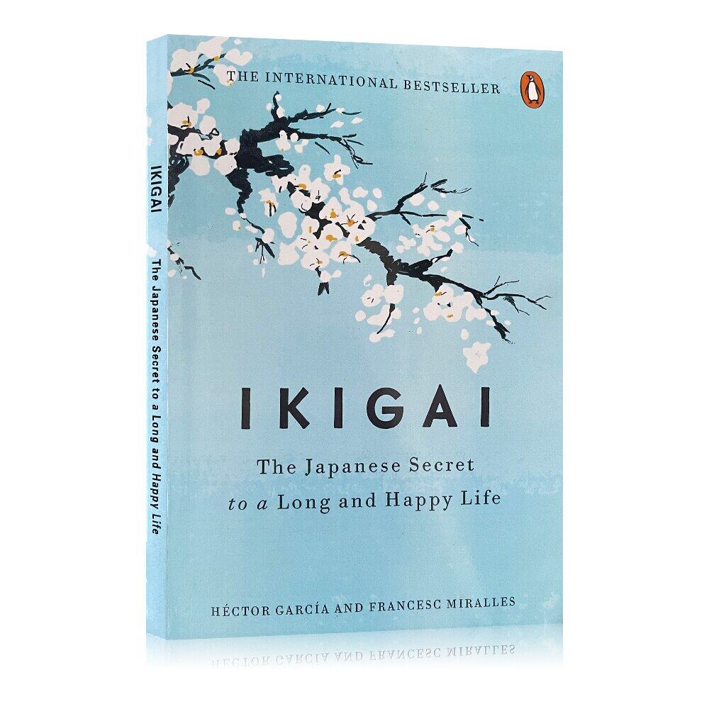 Ikigai The Japanese Secret To A Long and Happy Life By Hector Garcia Happiness Self Help Book Longevity Inspirational Book Consciousness Thought Psychology Books Reading Book Birthday Gifts